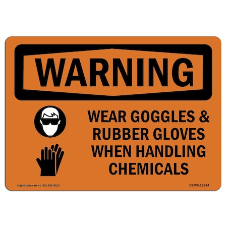 Signmission OSHA Sign, Wear Goggles & Rubber Gloves Chemicals, 14in X 10in Decal, 14" W, 10" H, Landscape OS-WS-D-1014-L-12914